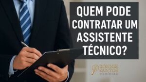 Quem pode contratar um Assistente Técnico?